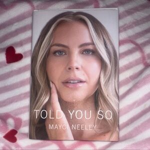Told You So Mayci Neeley Hardcover Biography & Autobiography 2023